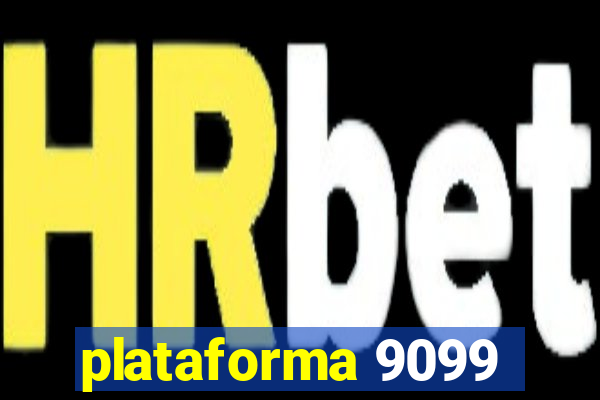 plataforma 9099